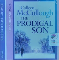 The Prodigal Son written by Colleen McCullough performed by Lewis Hancock on Audio CD (Unabridged)